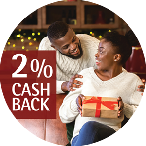 Earn 2% Cash Back this Christmas holiday Season